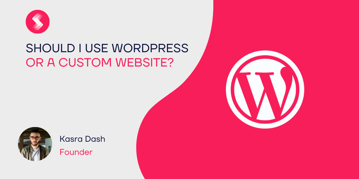 Should I Use WordPress or a Custom Website